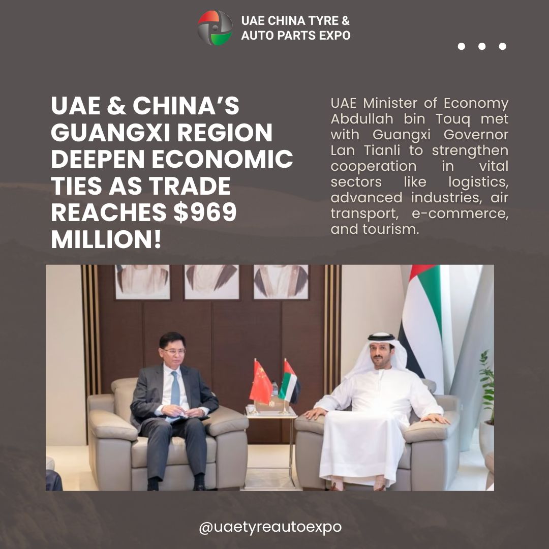 UAE & China’s Guangxi deepen ties in vital sectors as bilateral trade grows to $969 million!